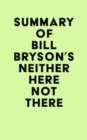Summary of Bill Bryson's Neither here not There - eBook