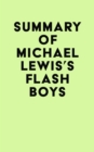 Summary of Michael Lewis's Flash Boys - eBook