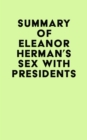 Summary of Eleanor Herman's Sex with Presidents - eBook