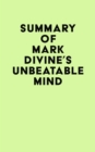 Summary of Mark Divine's Unbeatable Mind - eBook