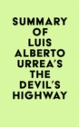 Summary of Luis Alberto Urrea's The Devil's Highway - eBook