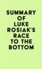 Summary of Luke Rosiak's Race to the Bottom - eBook