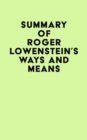 Summary of Roger Lowenstein's Ways and Means - eBook