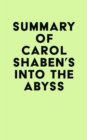 Summary of Carol Shaben's Into the Abyss - eBook