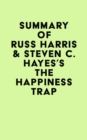 Summary of Russ Harris & Steven C. Hayes's The Happiness Trap - eBook