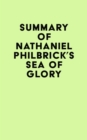 Summary of Nathaniel Philbrick's Sea of Glory - eBook