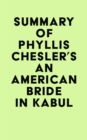 Summary of Phyllis Chesler's An American Bride in Kabul - eBook