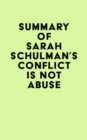 Summary of Sarah Schulman's Conflict Is Not Abuse - eBook