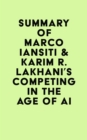 Summary of Marco Iansiti & Karim R. Lakhani's Competing in the Age of AI - eBook