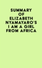 Summary of Elizabeth Nyamayaro's I Am a Girl from Africa - eBook