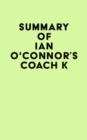 Summary of Ian O'Connor's Coach K - eBook