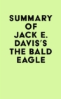 Summary of Jack E. Davis's The Bald Eagle - eBook