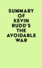 Summary of Kevin Rudd's The Avoidable War - eBook