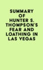 Summary of Hunter S. Thompson's Fear and Loathing in Las Vegas - eBook