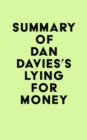 Summary of Dan Davies's Lying for Money - eBook