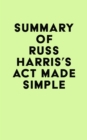 Summary of Russ Harris's ACT Made Simple - eBook
