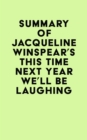 Summary of Jacqueline Winspear's This Time Next Year We'll Be Laughing - eBook