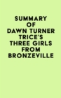 Summary of Dawn Turner Trice's Three Girls from Bronzeville - eBook