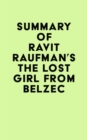 Summary of Ravit Raufman's The Lost Girl from Belzec - eBook