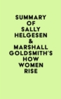 Summary of Sally Helgesen & Marshall Goldsmith's How Women Rise - eBook