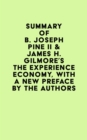 Summary of B. Joseph Pine II & James H. Gilmore's The Experience Economy, With a New Preface by the Authors - eBook