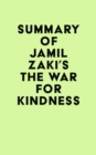 Summary of Jamil Zaki's The War for Kindness - eBook