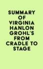 Summary of Virginia Hanlon Grohl's From Cradle to Stage - eBook