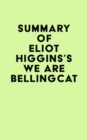 Summary of Eliot Higgins's We Are Bellingcat - eBook