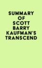 Summary of Scott Barry Kaufman's Transcend - eBook