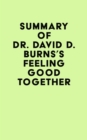 Summary of Dr. David D. Burns's Feeling Good Together - eBook