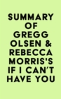 Summary of Gregg Olsen & Rebecca Morris'sIf I Can't Have You - eBook
