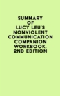 Summary of Lucy Leu's Nonviolent Communication Companion Workbook, 2nd Edition - eBook