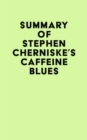 Summary of Stephen Cherniske's Caffeine Blues - eBook