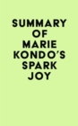 Summary of Marie Kondo's Spark Joy - eBook