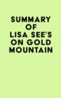 Summary of Lisa See's On Gold Mountain - eBook