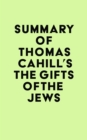 Summary of Thomas Cahill's The Gifts of the Jews - eBook