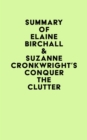 Summary of Elaine Birchall & Suzanne Cronkwright's Conquer the Clutter - eBook