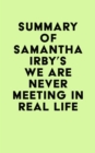 Summary of Samantha Irby's We Are Never Meeting in Real Life. - eBook