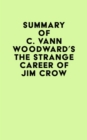 Summary of C. Vann Woodward's The Strange Career of Jim Crow - eBook