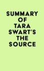 Summary of Tara Swart's The Source - eBook