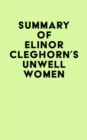 Summary of Elinor Cleghorn's Unwell Women - eBook