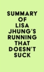 Summary of Lisa Jhung's Running That Doesn't Suck - eBook