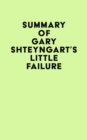Summary of Gary Shteyngart's Little Failure - eBook