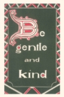 Vintage Journal Be Gentle and Kind - Book