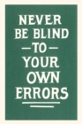 Vintage Journal Never Be Blind to Your Own Errors - Book