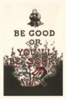 Vintage Journal Be Good or You'll Be Sorry - Book