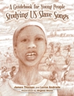 A Guidebook for Young People Studying Us Slave Songs - Book