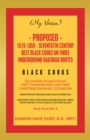(My Version) Proposed- 1619-1850 - Seventeeth Century Best Black Cooks on Three Underground Railroad Routes : (Successfully Escaped Slaves)                           First Thanksgiving and First Chris - eBook