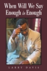 When Will We Say Enough Is Enough - Book