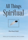 All Things Spiritual : The Final Field - Book